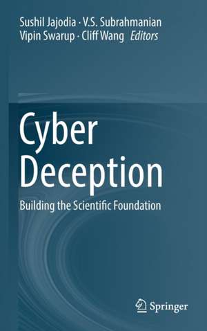 Cyber Deception: Building the Scientific Foundation de Sushil Jajodia