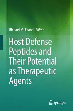 Host Defense Peptides and Their Potential as Therapeutic Agents de Richard M. Epand