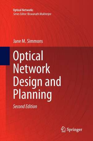 Optical Network Design and Planning de Jane M. Simmons