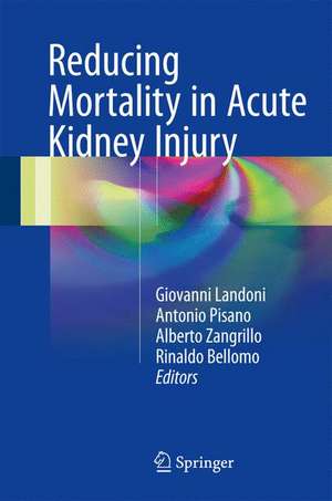 Reducing Mortality in Acute Kidney Injury de Giovanni Landoni