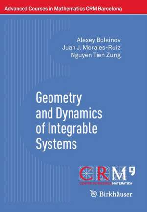 Geometry and Dynamics of Integrable Systems de Alexey Bolsinov