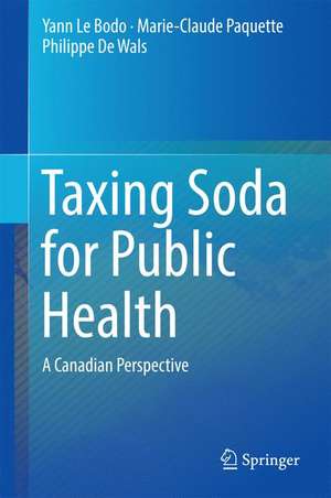 Taxing Soda for Public Health: A Canadian Perspective de Yann Le Bodo