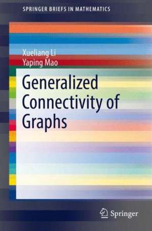 Generalized Connectivity of Graphs de Xueliang Li