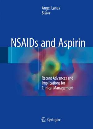 NSAIDs and Aspirin: Recent Advances and Implications for Clinical Management de Angel Lanas