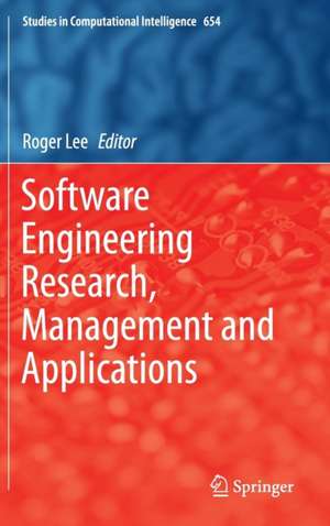 Software Engineering Research, Management and Applications de Roger Lee