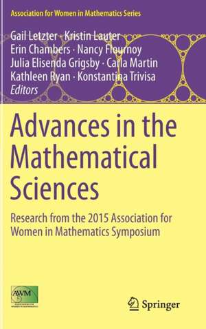 Advances in the Mathematical Sciences: Research from the 2015 Association for Women in Mathematics Symposium de Gail Letzter