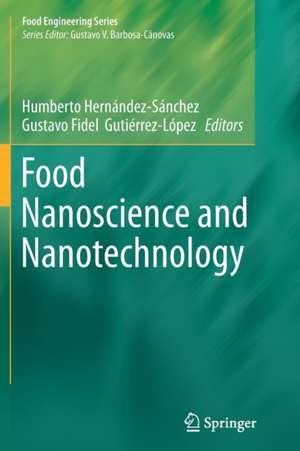 Food Nanoscience and Nanotechnology de Humberto Hernández-Sánchez