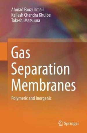 Gas Separation Membranes: Polymeric and Inorganic de Ahmad Fauzi Ismail