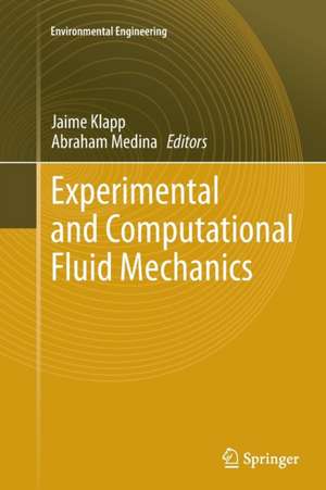 Experimental and Computational Fluid Mechanics de Jaime Klapp