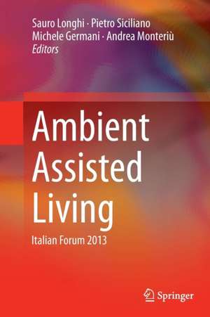 Ambient Assisted Living: Italian Forum 2013 de Sauro Longhi