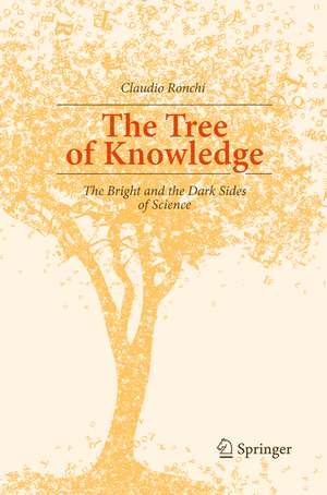 The Tree of Knowledge: The Bright and the Dark Sides of Science de Claudio Ronchi