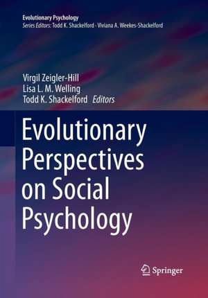 Evolutionary Perspectives on Social Psychology de Virgil Zeigler-Hill