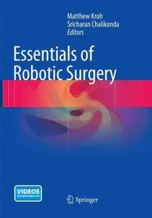 Essentials of Robotic Surgery de Matthew Kroh