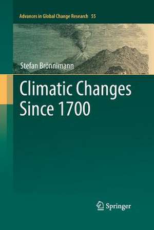 Climatic Changes Since 1700 de Stefan Brönnimann