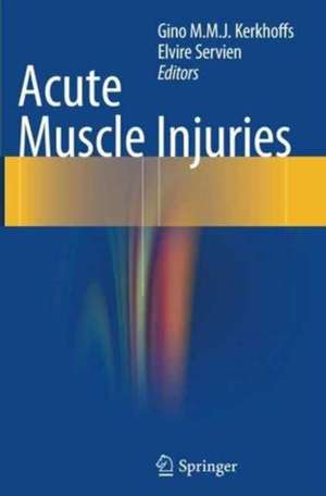 Acute Muscle Injuries de Gino M.M.J. Kerkhoffs