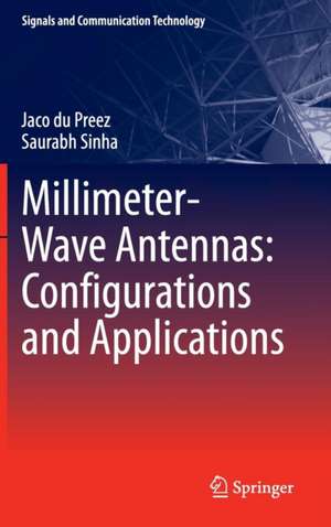 Millimeter-Wave Antennas: Configurations and Applications de Jaco du Preez