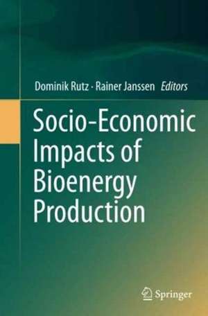 Socio-Economic Impacts of Bioenergy Production de Dominik Rutz