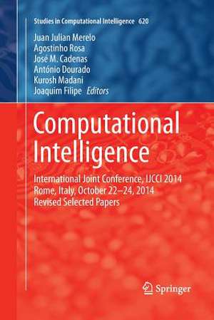 Computational Intelligence: International Joint Conference, IJCCI 2014 Rome, Italy, October 22-24, 2014 Revised Selected Papers de Juan Julian Merelo