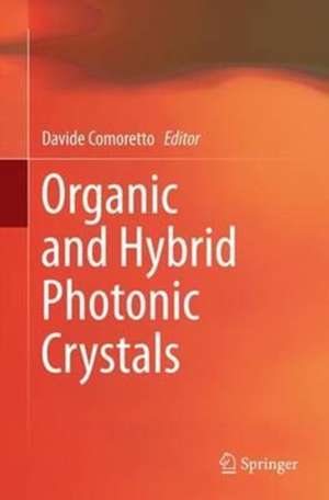 Organic and Hybrid Photonic Crystals de Davide Comoretto