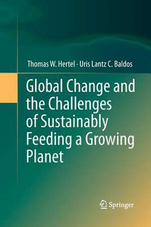 Global Change and the Challenges of Sustainably Feeding a Growing Planet de Thomas W. Hertel