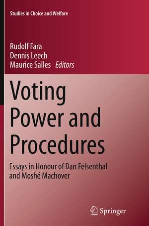 Voting Power and Procedures: Essays in Honour of Dan Felsenthal and Moshé Machover de Rudolf Fara