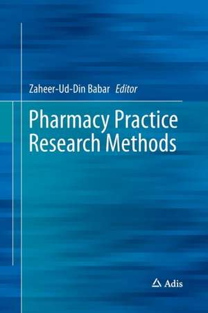 Pharmacy Practice Research Methods de Zaheer-Ud-Din Babar