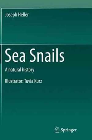 Sea Snails: A natural history de Joseph Heller
