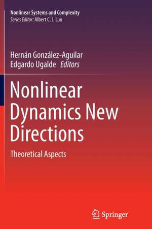 Nonlinear Dynamics New Directions: Theoretical Aspects de Hernán González-Aguilar
