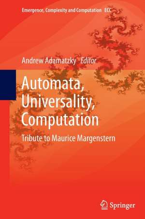Automata, Universality, Computation de Andrew Adamatzky