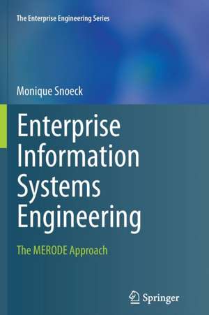 Enterprise Information Systems Engineering: The MERODE Approach de Monique Snoeck