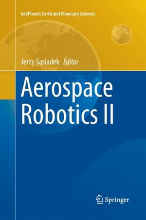 Aerospace Robotics II de Jerzy S¿siadek