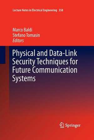 Physical and Data-Link Security Techniques for Future Communication Systems de Marco Baldi