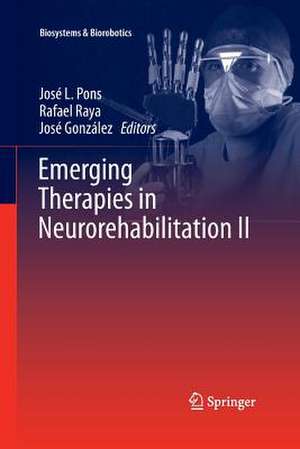 Emerging Therapies in Neurorehabilitation II de José L. Pons