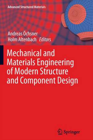 Mechanical and Materials Engineering of Modern Structure and Component Design de Andreas Öchsner