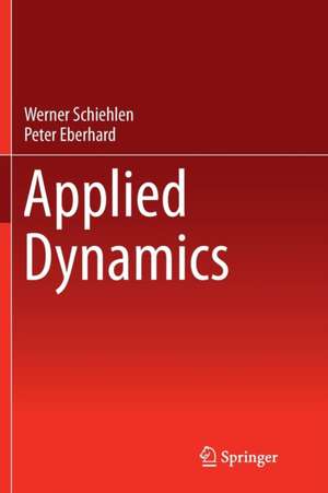 Applied Dynamics de Werner Schiehlen