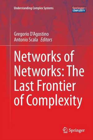 Networks of Networks: The Last Frontier of Complexity de Gregorio D'Agostino