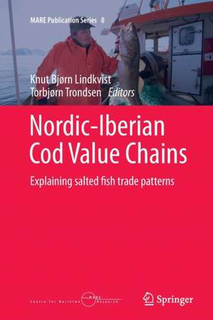 Nordic-Iberian Cod Value Chains de Knut Bjørn Lindkvist