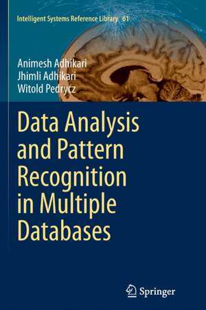 Data Analysis and Pattern Recognition in Multiple Databases de Animesh Adhikari