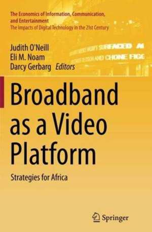 Broadband as a Video Platform: Strategies for Africa de Judith O'Neill