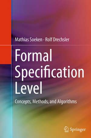 Drechsler, R: Formal Specification Level