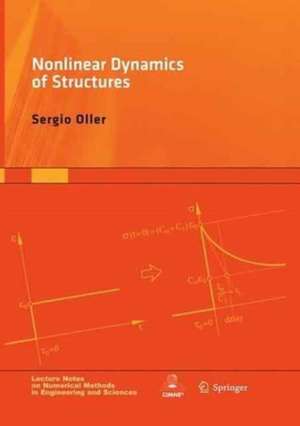 Nonlinear Dynamics of Structures de Sergio Oller