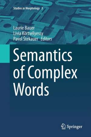 Semantics of Complex Words de Laurie Bauer