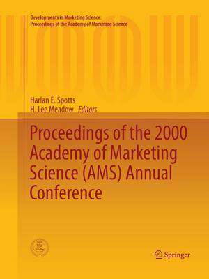 Proceedings of the 2000 Academy of Marketing Science (AMS) Annual Conference de Harlan E. Spotts