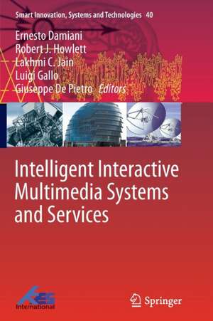 Intelligent Interactive Multimedia Systems and Services de Ernesto Damiani