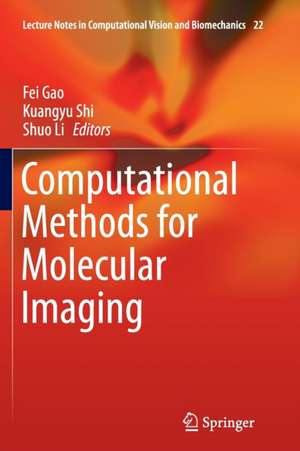 Computational Methods for Molecular Imaging de Fei Gao