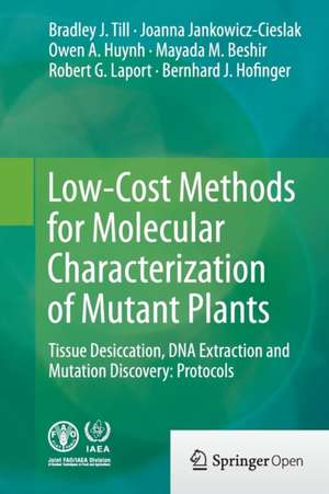 Low-Cost Methods for Molecular Characterization of Mutant Plants: Tissue Desiccation, DNA Extraction and Mutation Discovery: Protocols de Bradley J. Till