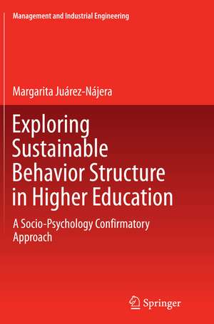 Exploring Sustainable Behavior Structure in Higher Education de Margarita Juárez-Nájera