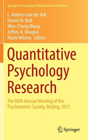 Quantitative Psychology Research: The 80th Annual Meeting of the Psychometric Society, Beijing, 2015 de L. Andries van der Ark