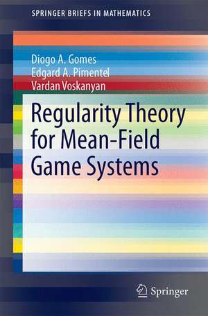 Regularity Theory for Mean-Field Game Systems de Diogo A. Gomes