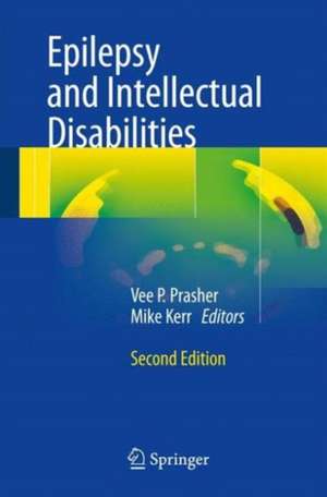 Epilepsy and Intellectual Disabilities de Vee P. Prasher